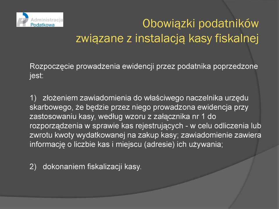 kasy, według wzoru z załącznika nr 1 do rozporządzenia w sprawie kas rejestrujących - w celu odliczenia lub zwrotu kwoty