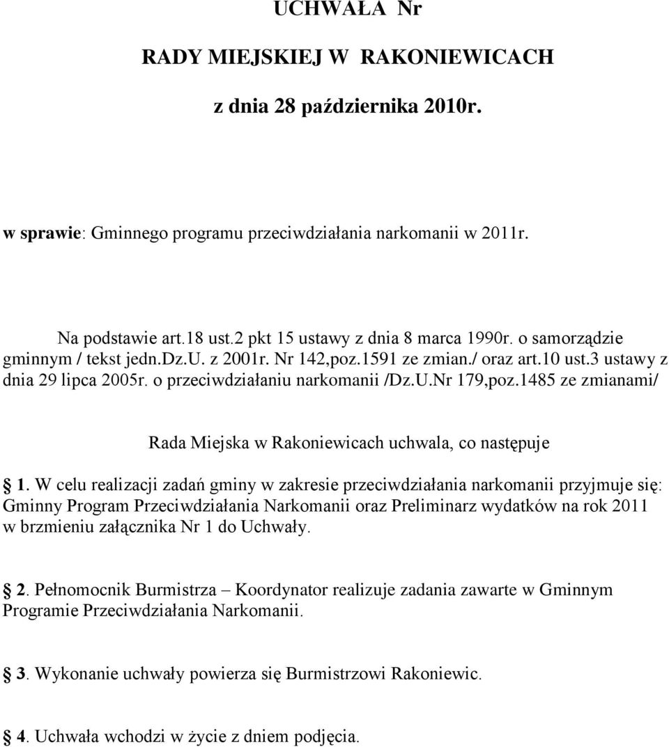 1485 ze zmianami/ Rada Miejska w Rakoniewicach uchwala, co następuje 1.