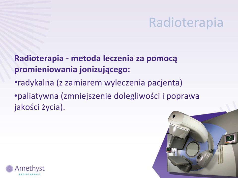 (z zamiarem wyleczenia pacjenta) paliatywna
