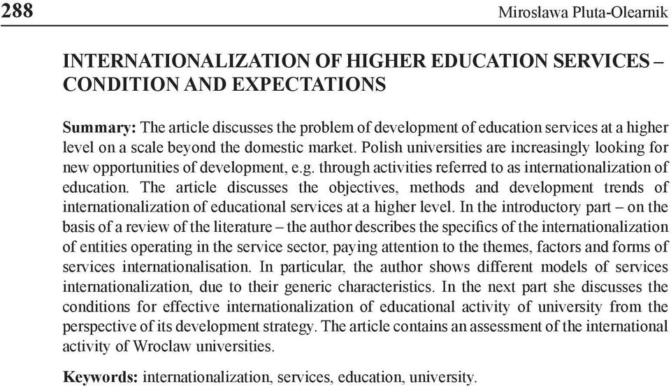 The article discusses the objectives, methods and development trends of internationalization of educational services at a higher level.