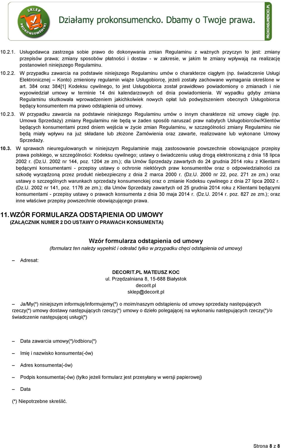 świadczenie Usługi Elektronicznej Konto) zmieniony regulamin wiąże Usługobiorcę, jeżeli zostały zachowane wymagania określone w art.