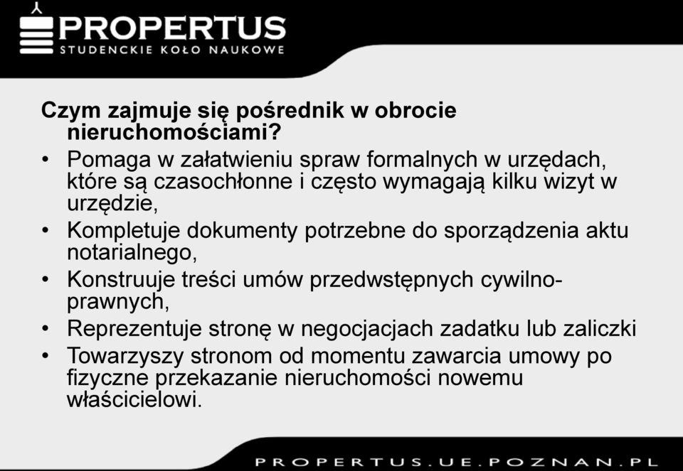 urzędzie, Kompletuje dokumenty potrzebne do sporządzenia aktu notarialnego, Konstruuje treści umów