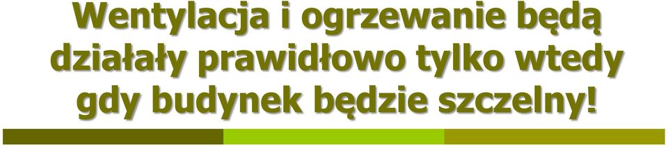 działały prawidłowo