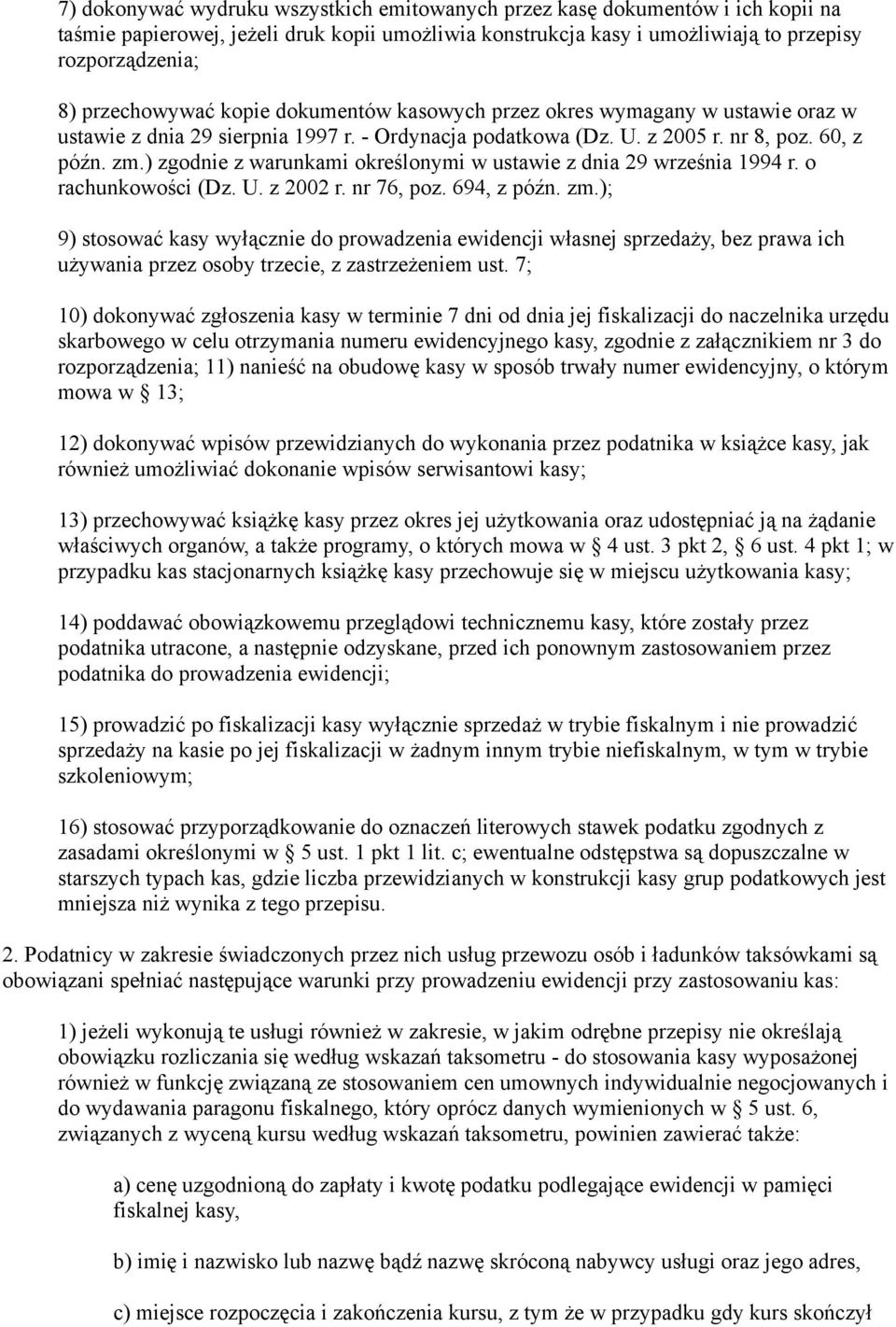 ) zgodnie z warunkami określonymi w ustawie z dnia 29 września 1994 r. o rachunkowości (Dz. U. z 2002 r. nr 76, poz. 694, z późn. zm.
