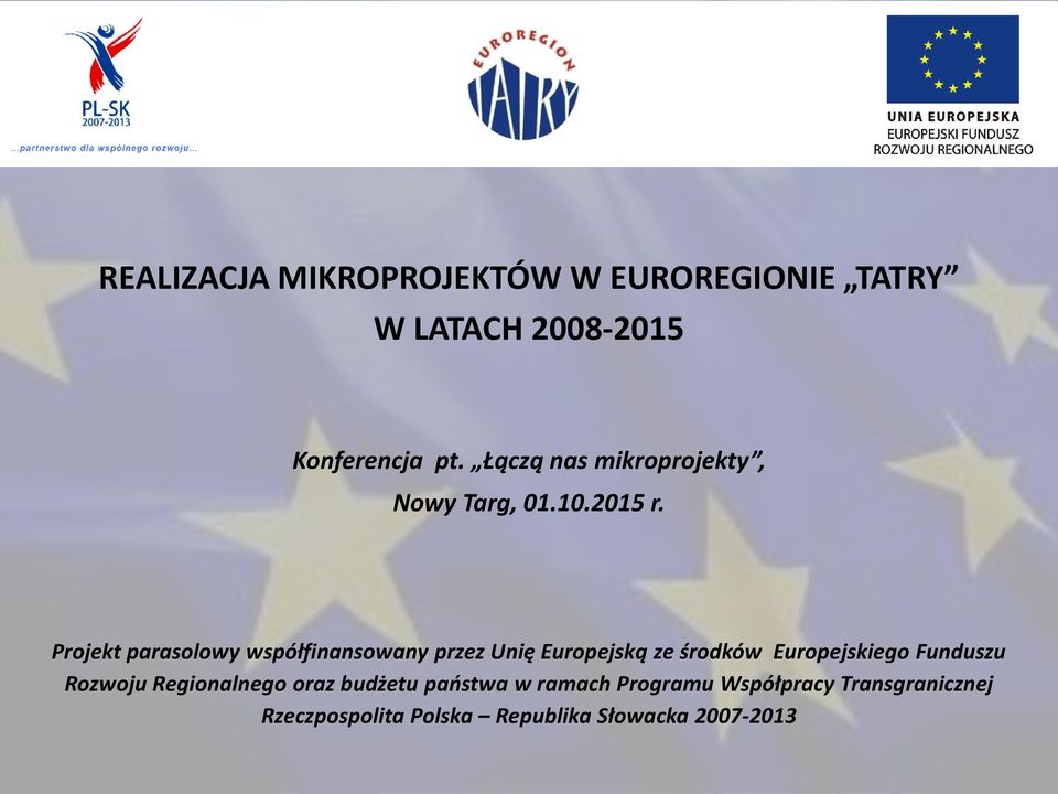 Projekt parasolowy współfinansowany przez Unię Europejską ze środków Europejskiego