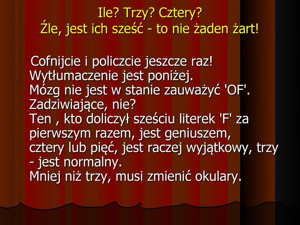 Mózg nie jest w stanie zauważyć 'OF'. Zadziwiające, nie?