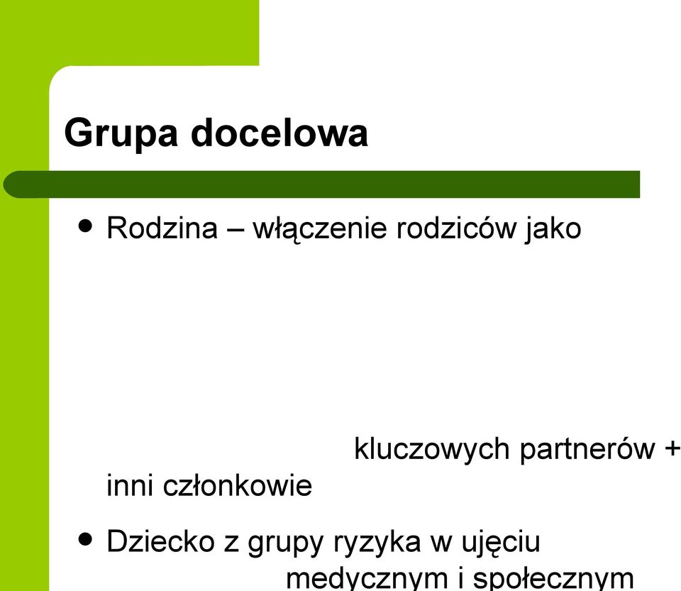 + inni członkowie Dziecko z grupy