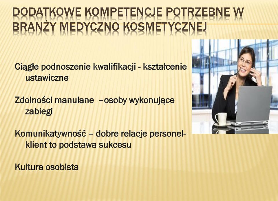 ustawiczne Zdolności manulane osoby wykonujące zabiegi
