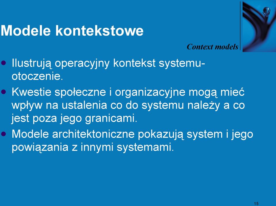 ustalenia co do systemu należy a co jest poza jego granicami.