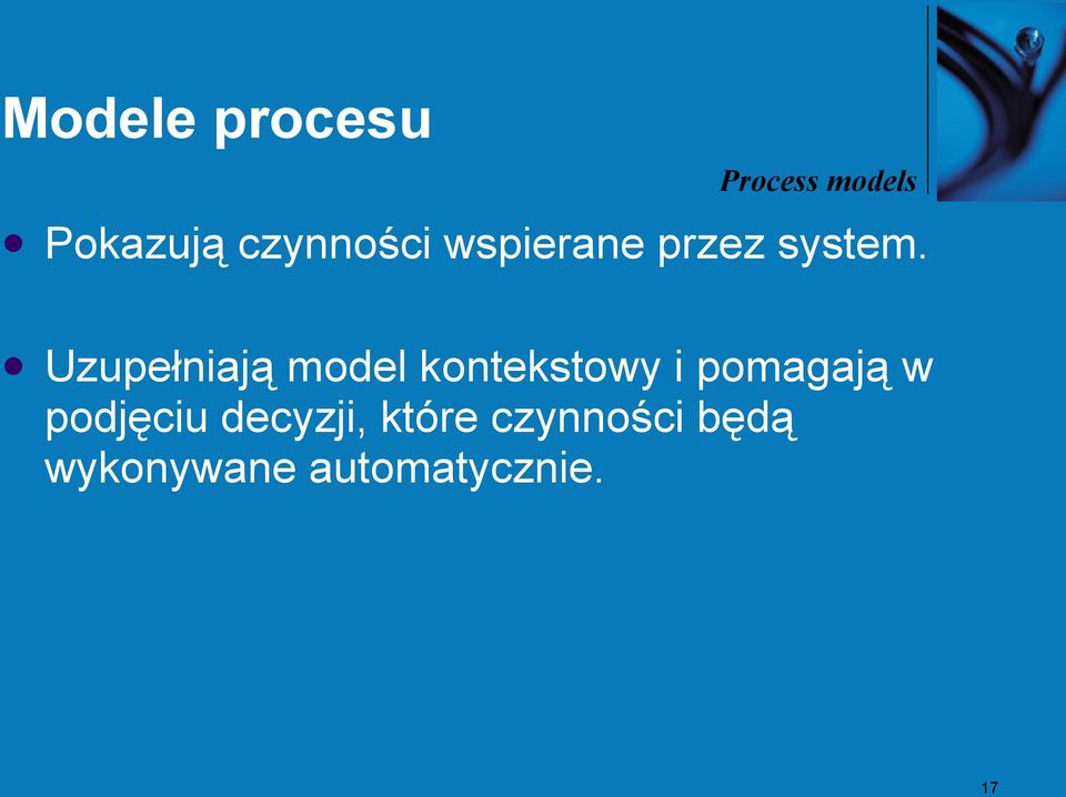 Uzupełniają model kontekstowy i pomagają w