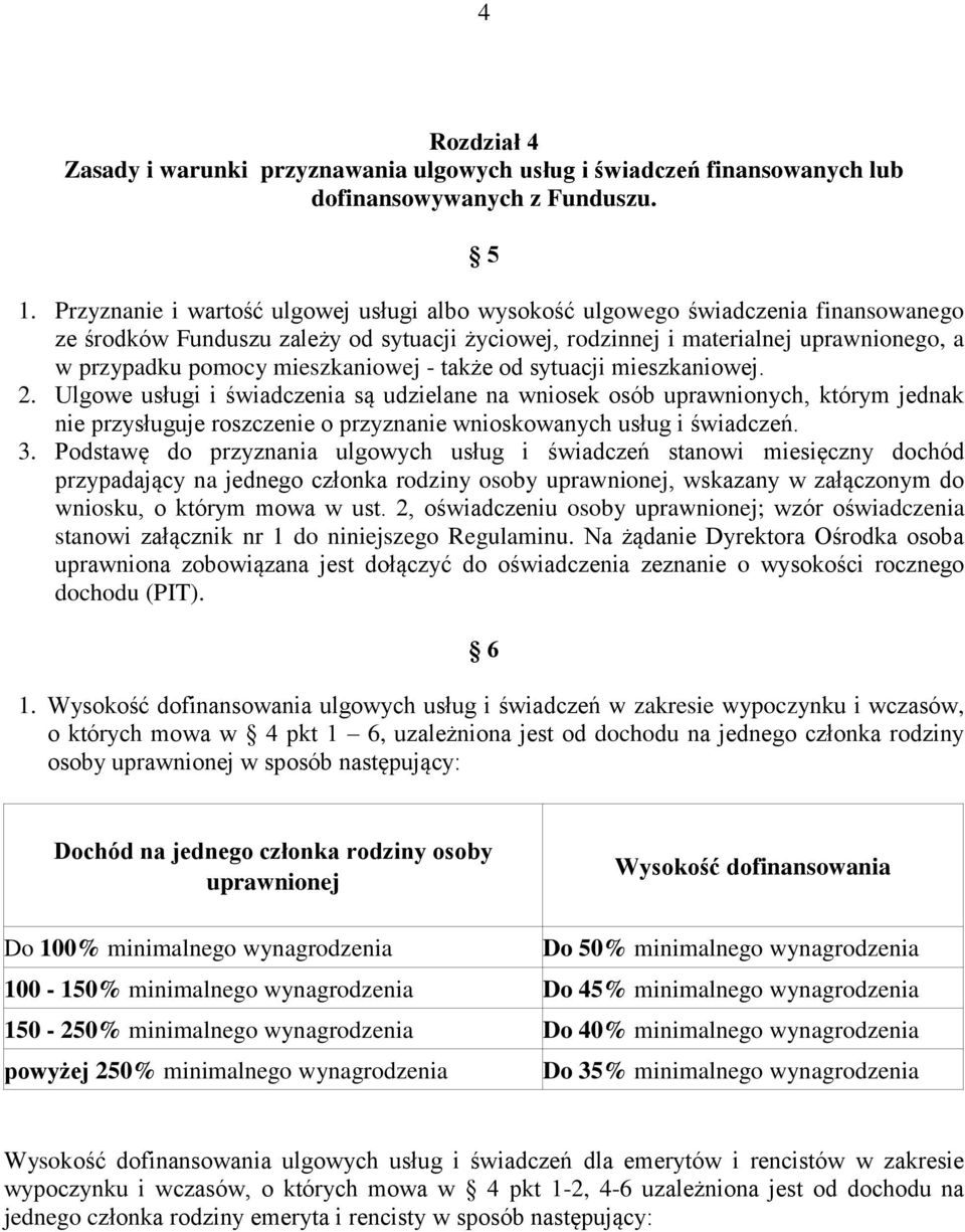 mieszkaniowej - także od sytuacji mieszkaniowej. 2.