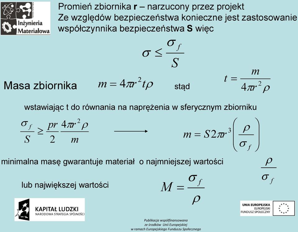 stąd 4r wstawiając t do równania na naprężenia w serycznym zbiorniku S pr 4r m m Sr