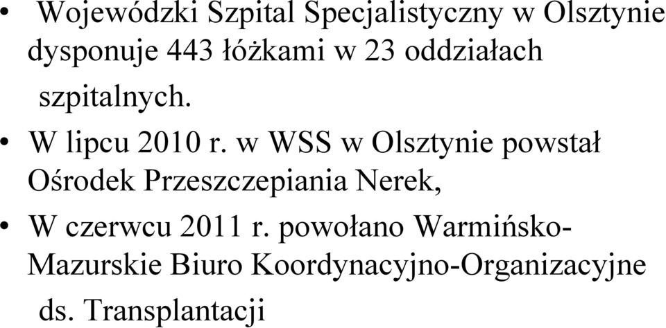 w WSS w Olsztynie powstał Ośrodek Przeszczepiania Nerek, W czerwcu