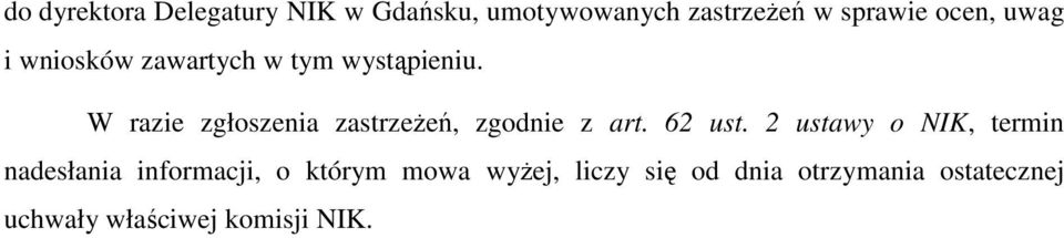 W razie zgłoszenia zastrzeżeń, zgodnie z art. 62 ust.