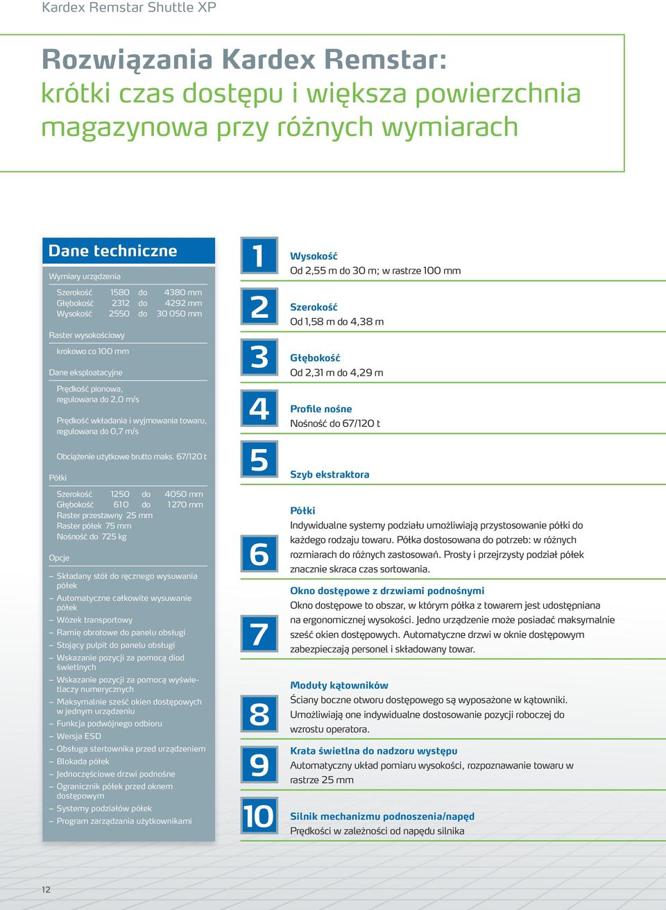 regulowana do 0,7 m/s Obciążenie użytkowe brutto maks.