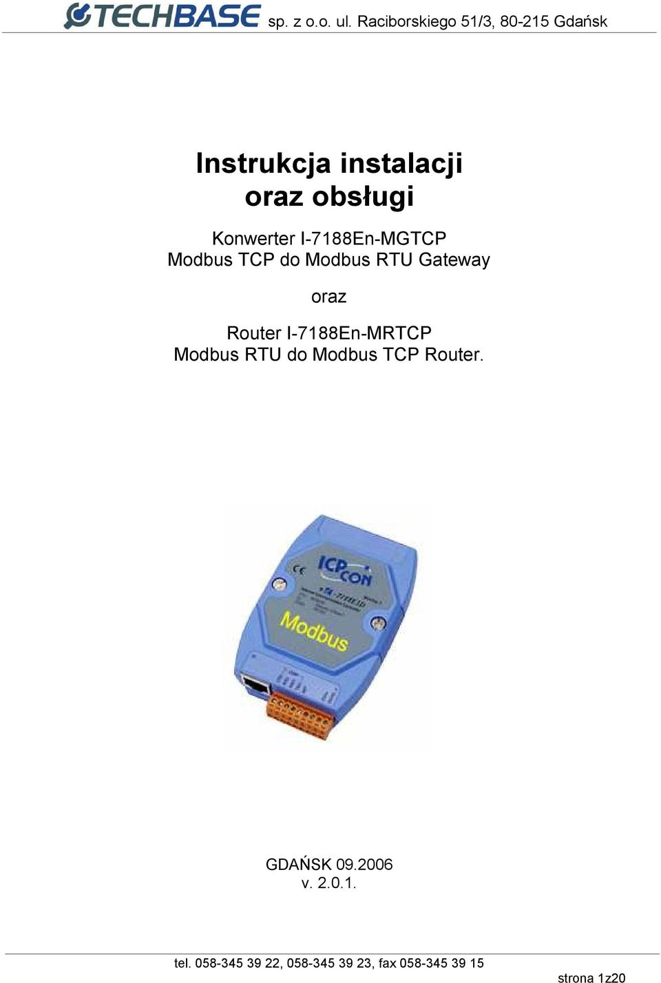 oraz Router I-7188En-MRTCP Modbus RTU do Modbus