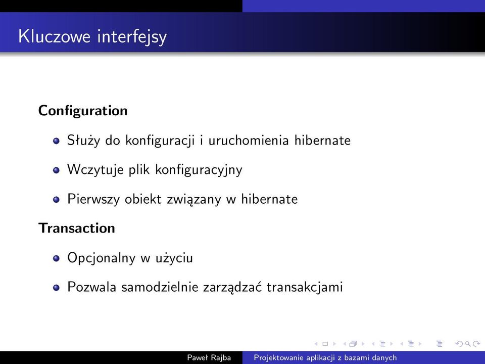 Pierwszy obiekt związany w hibernate Transaction