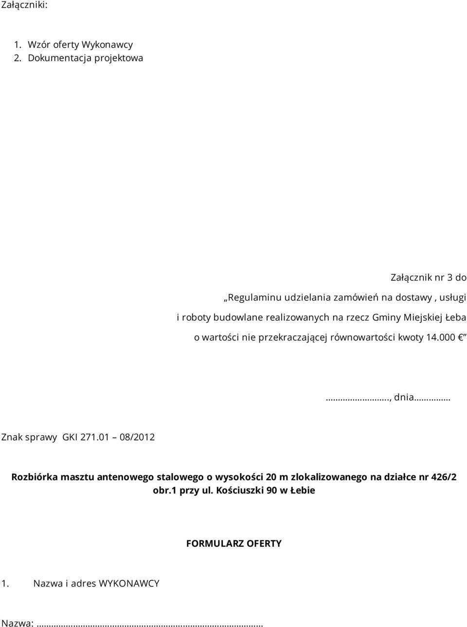 realizowanych na rzecz Gminy Miejskiej Łeba o wartości nie przekraczającej równowartości kwoty 14.000.