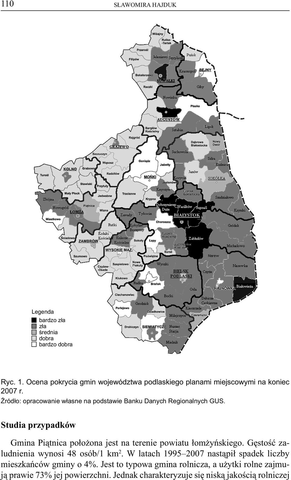 Źródło: opracowanie własne na podstawie Banku Danych Regionalnych GUS.