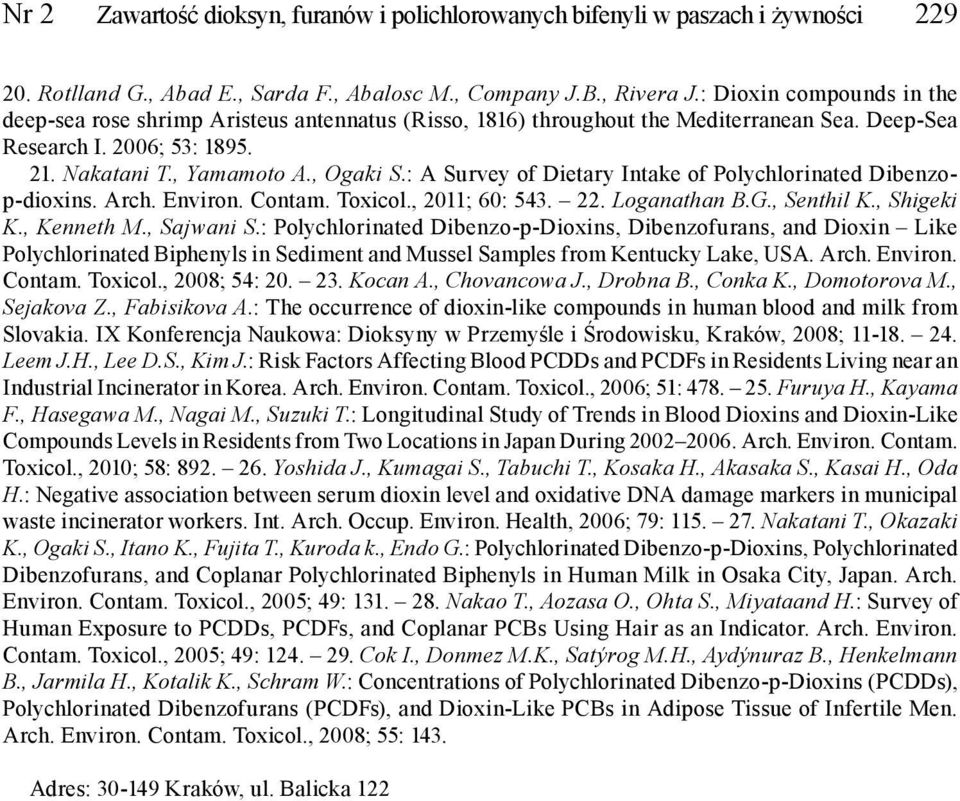 : A Survey of Dietary Intake of Polychlorinated Dibenzop-dioxins. Arch. Environ. Contam. Toxicol., 2011; 60: 543. 22. Loganathan B.G., Senthil K., Shigeki K., Kenneth M., Sajwani S.