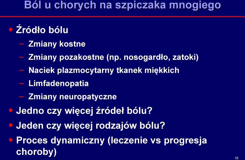 nosogardło, zatoki) Naciek plazmocytarny tkanek miękkich Limfadenopatia
