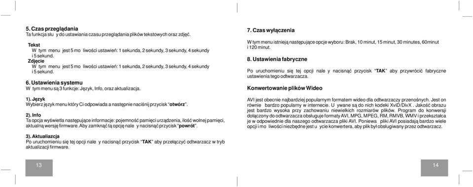 Język Wybierz język menu który Ci odpowiada a następnie naciśnij przycisk otwórz. 2).
