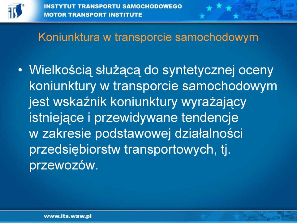 wskaźnik koniunktury wyrażający istniejące i przewidywane tendencje