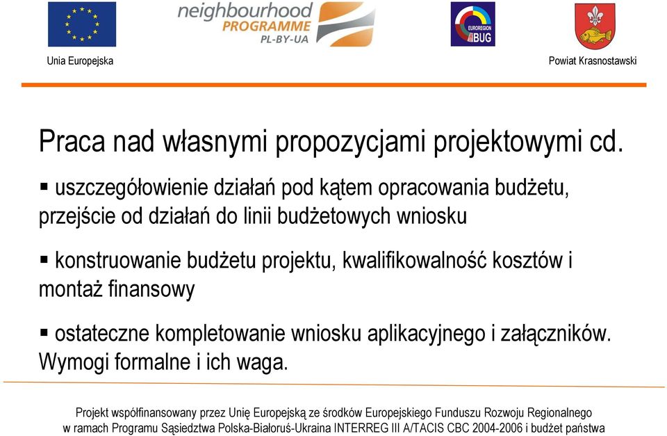 linii budżetowych wniosku konstruowanie budżetu projektu, kwalifikowalność