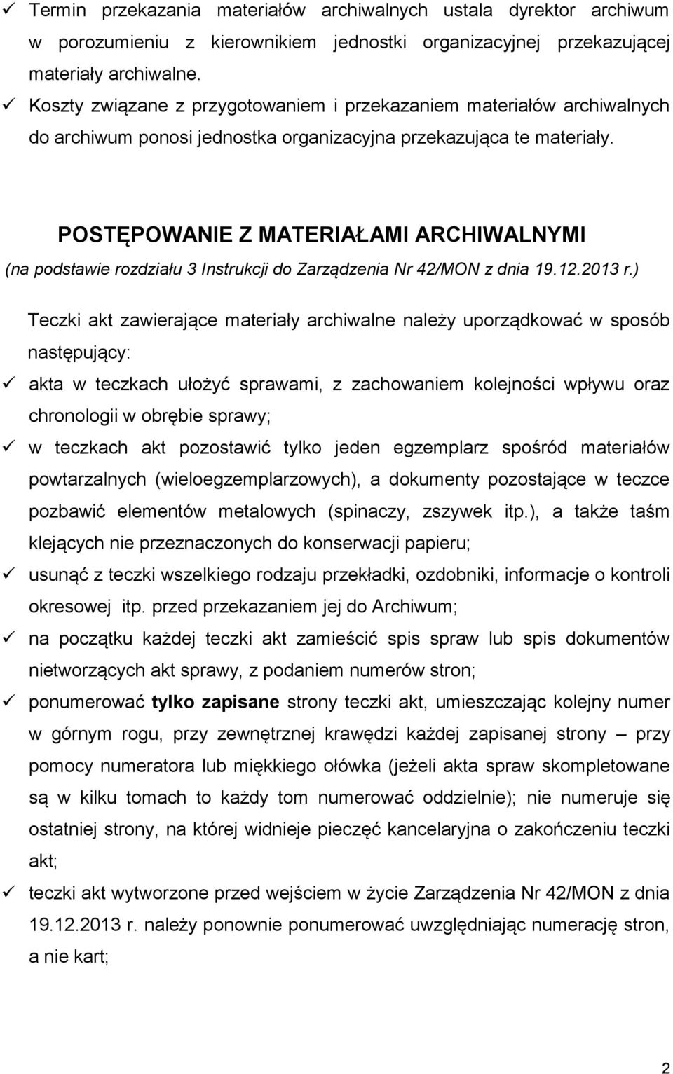 POSTĘPOWANIE Z MATERIAŁAMI ARCHIWALNYMI (na podstawie rozdziału 3 Instrukcji do Zarządzenia Nr 42/MON z dnia 19.12.2013 r.