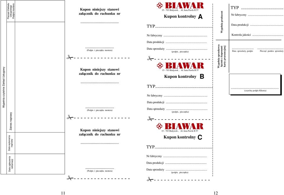 .. (Podpis i pieczątka montera) Kupon niniejszy stanowi załącznik do rachunku nr...... (Podpis i pieczątka montera) Kupon niniejszy stanowi załącznik do rachunku nr... Data produkcji... Data sprzedaŝy.