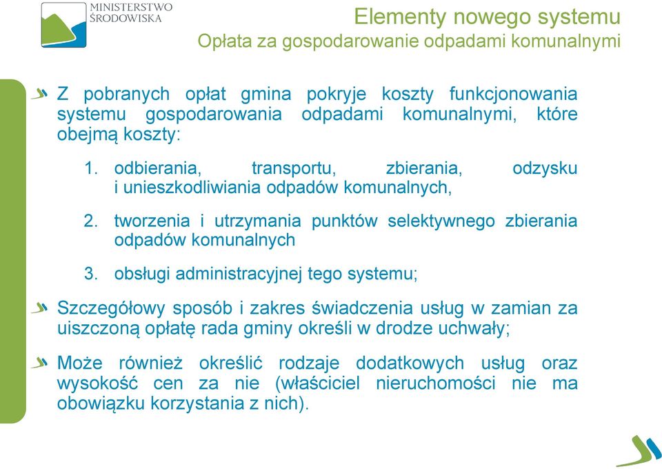 tworzenia i utrzymania punktów selektywnego zbierania odpadów komunalnych 3.