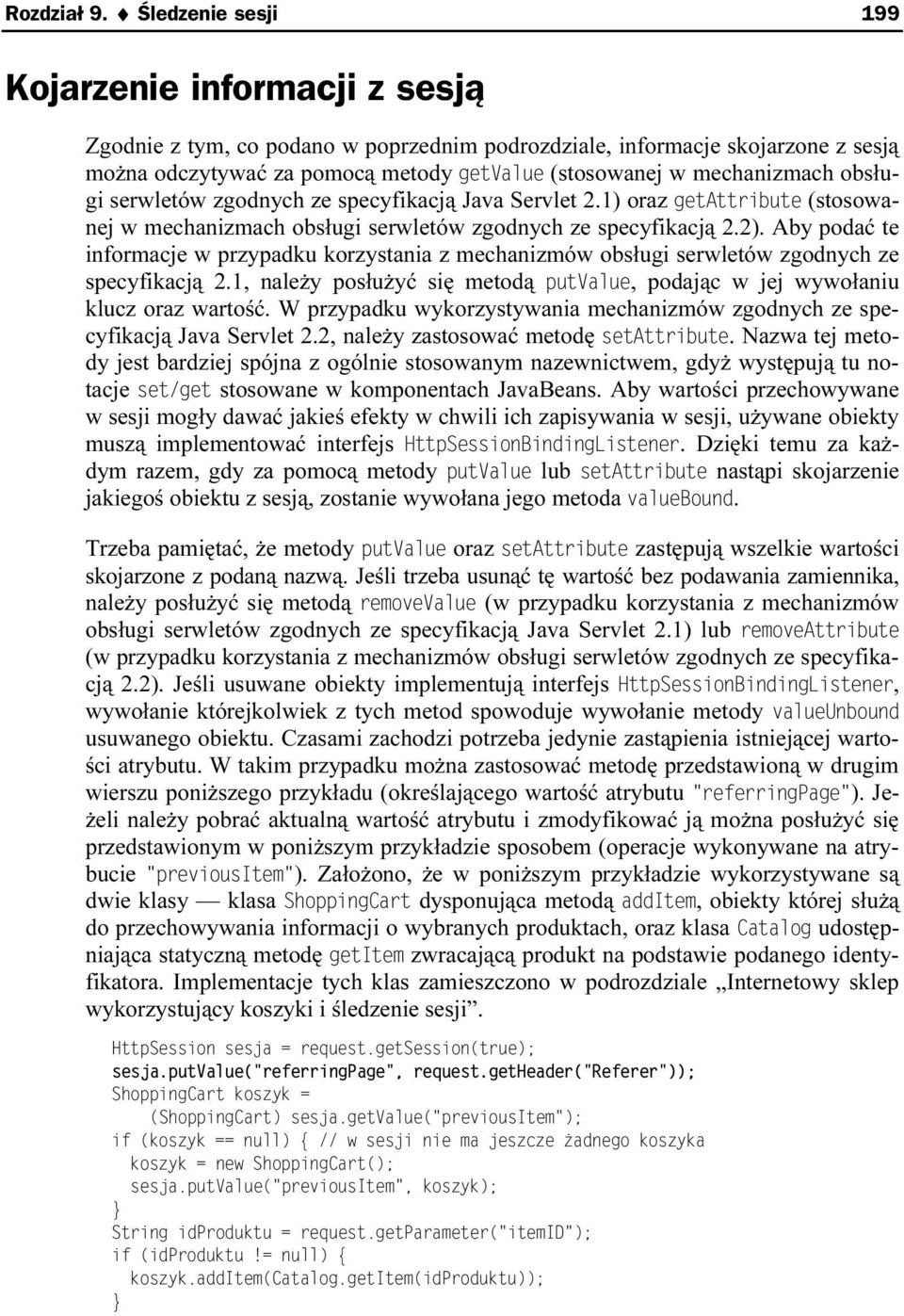 obsługi serwletów zgodnych ze specyfikacją Java Servlet 2.1) oraz 1/8886,98/ (stosowanej w mechanizmach obsługi serwletów zgodnych ze specyfikacją 2.2).