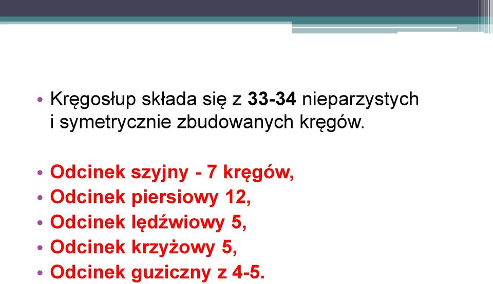 Odcinek szyjny - 7 kręgów, Odcinek piersiowy