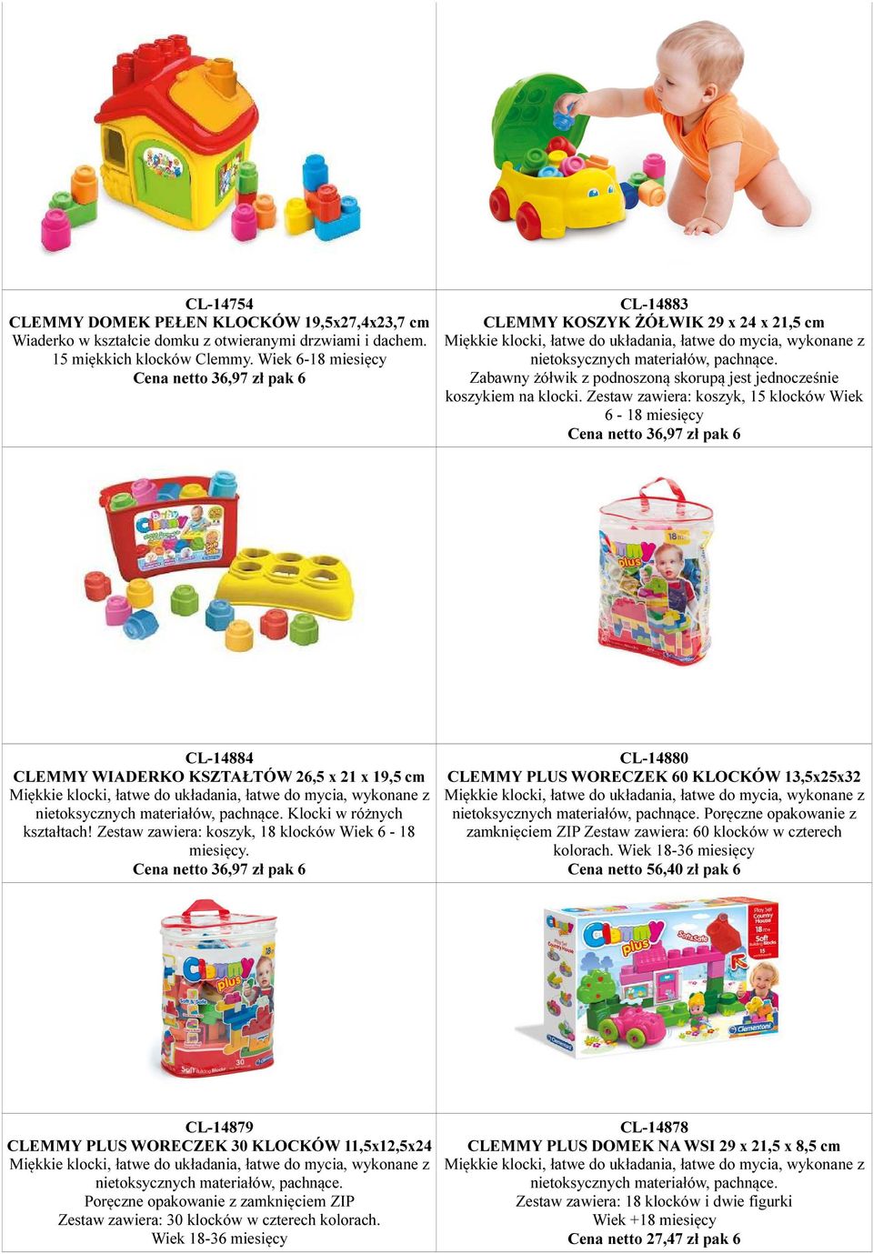 Zestaw zawiera: koszyk, 15 klocków Wiek 6-18 miesięcy CL-14884 CLEMMY WIADERKO KSZTAŁTÓW 26,5 x 21 x 19,5 cm Klocki w różnych kształtach! Zestaw zawiera: koszyk, 18 klocków Wiek 6-18 miesięcy.