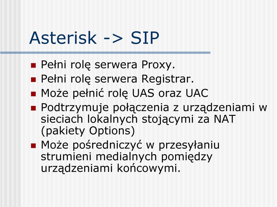 sieciach lokalnych stojącymi za NAT (pakiety Options) Może