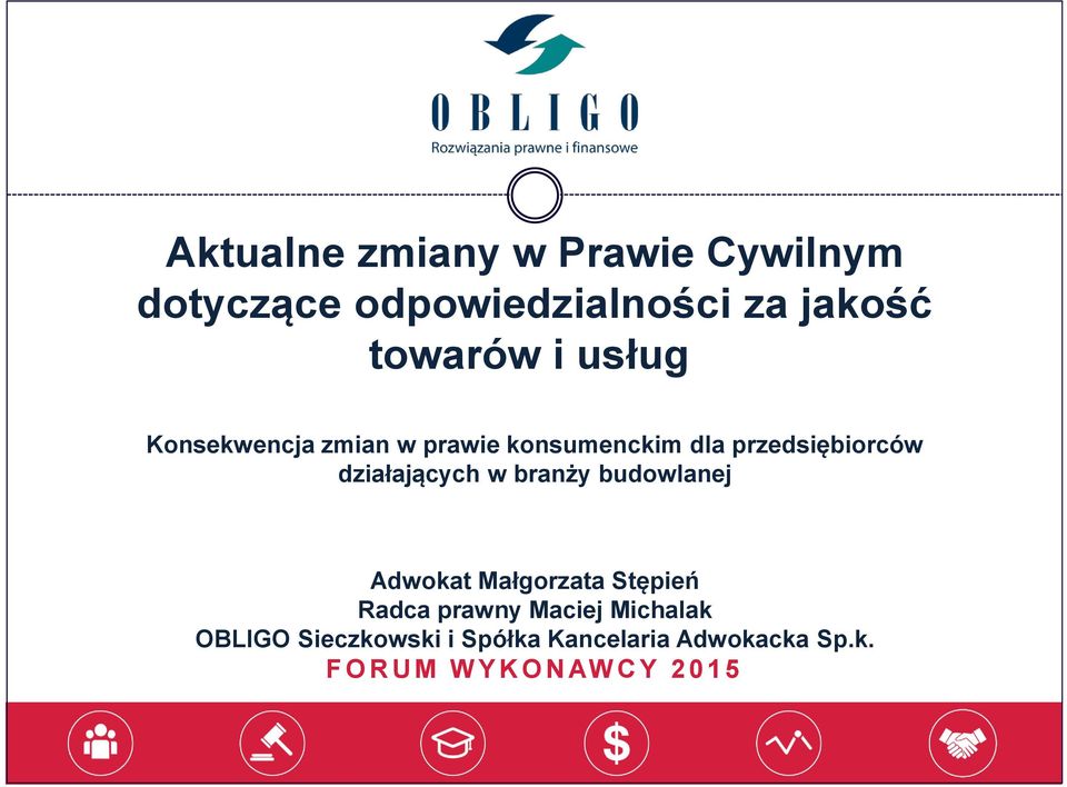 branży budowlanej Adwokat Małgorzata Stępień Radca prawny Maciej Michalak OBLIGO