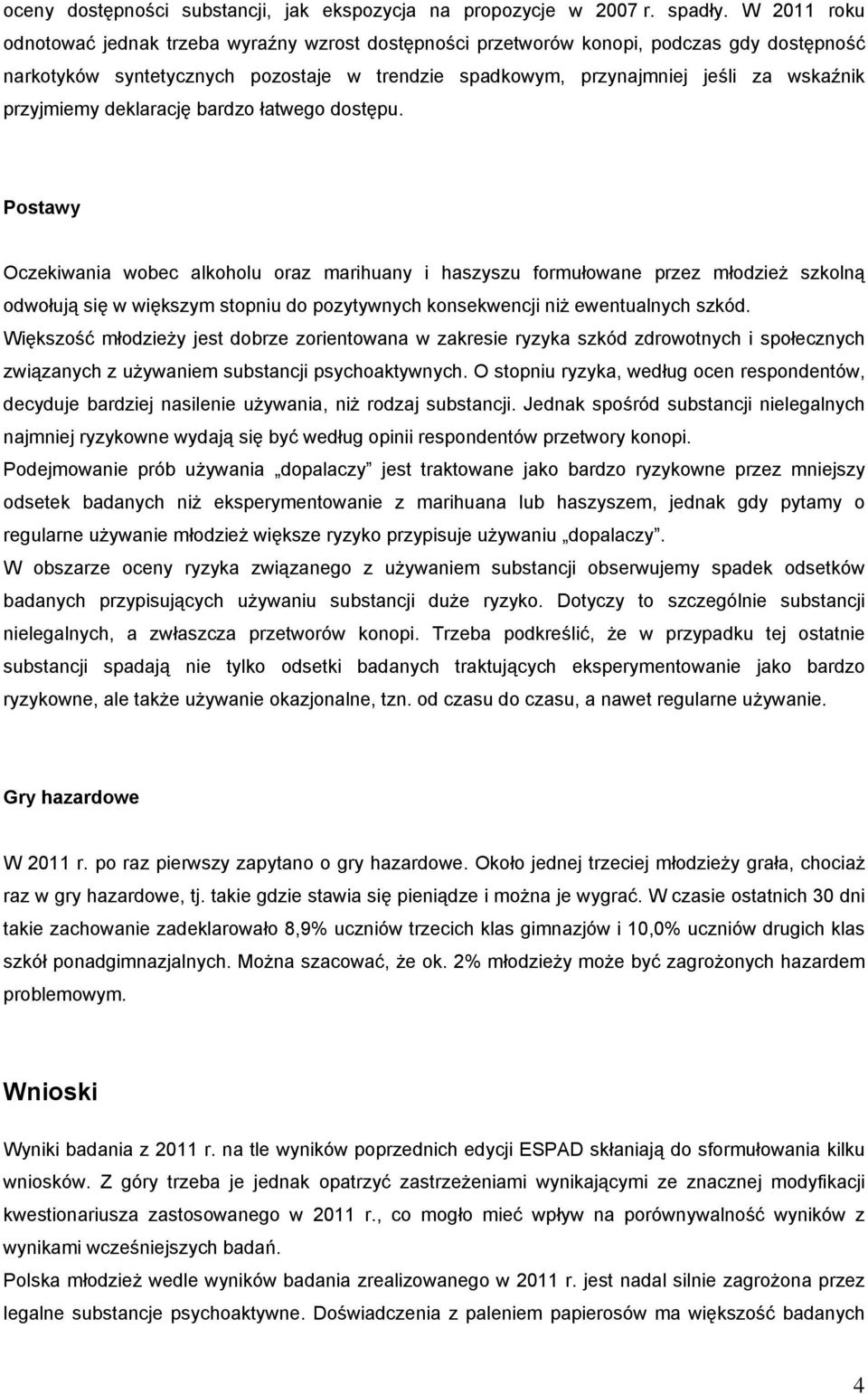 przyjmiemy deklarację bardzo łatwego dostępu.
