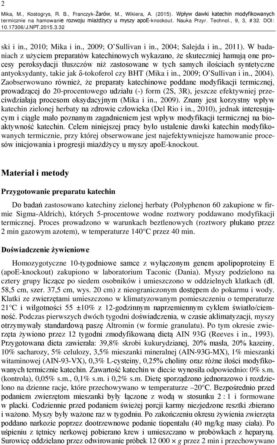 δ-tokoferol czy BHT (Mika i in., 2009; O Sullivan i in., 2004).