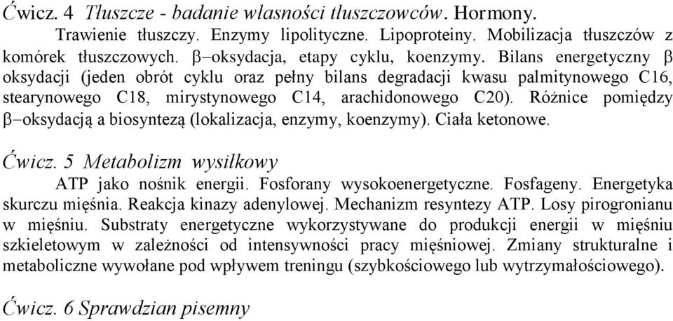 Różnice pomiędzy oksydacją a biosyntezą (lokalizacja, enzymy, koenzymy). Ciała ketonowe. Ćwicz. 5 Metabolizm wysiłkowy ATP jako nośnik energii. Fosforany wysokoenergetyczne. Fosfageny.