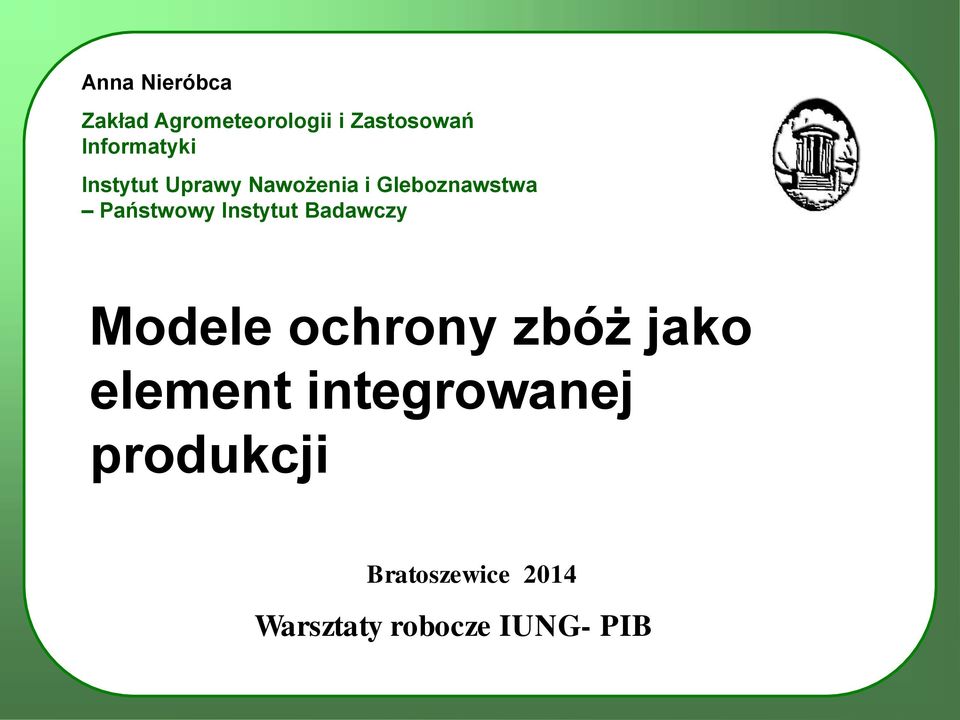 Państwowy Instytut Badawczy Modele ochrony zbóż jako