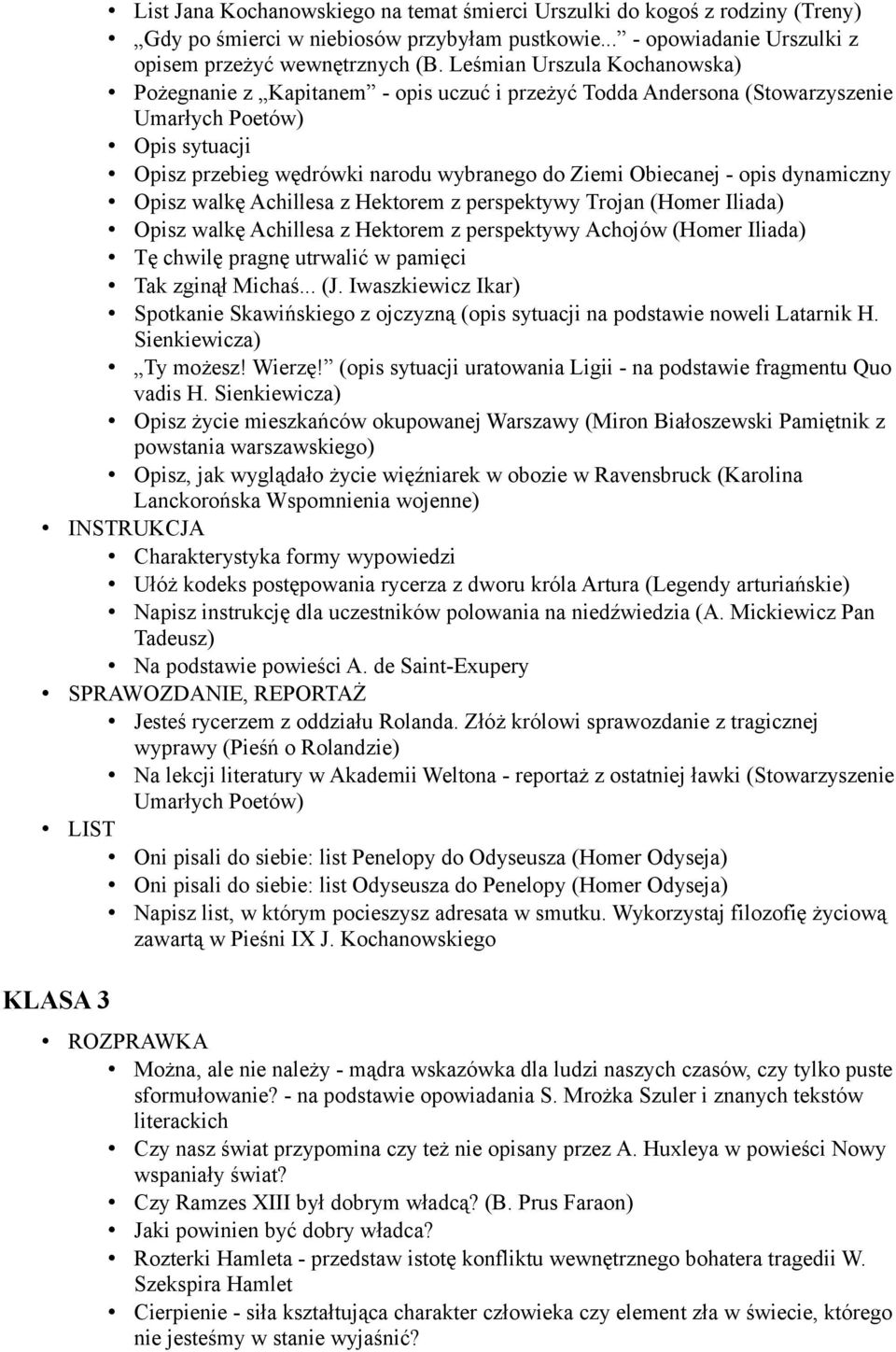 opis dynamiczny Opisz walkę Achillesa z Hektorem z perspektywy Trojan (Homer Iliada) Opisz walkę Achillesa z Hektorem z perspektywy Achojów (Homer Iliada) Tę chwilę pragnę utrwalić w pamięci Tak