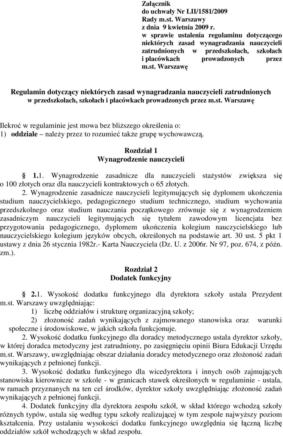 st. Warszawę Ilekroć w regulaminie jest mowa bez bliższego określenia o: 1)