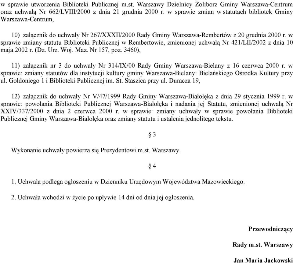 w sprawie zmiany statutu Biblioteki Publicznej w Rembertowie, zmienionej uchwałą Nr 421/LII/2002 z dnia 10 maja 2002 r. (Dz. Urz. Woj. Maz. Nr 157, poz.