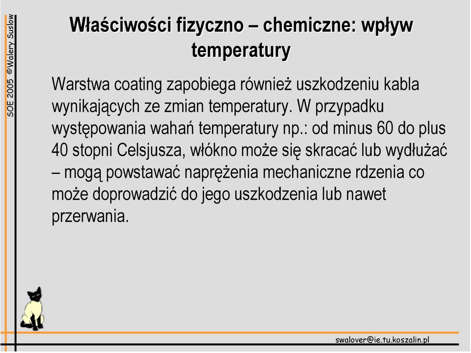 W przypadku występowania wahań temperatury np.