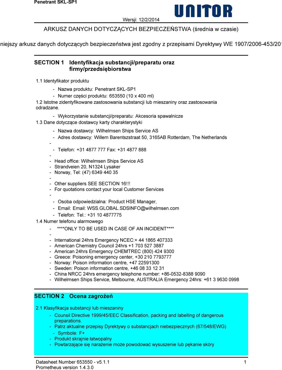 2 Istotne zidentyfikowane zastosowania substancji lub mieszaniny oraz zastosowania odradzane. Wykorzystanie substancji/preparatu: Akcesoria spawalnicze 1.