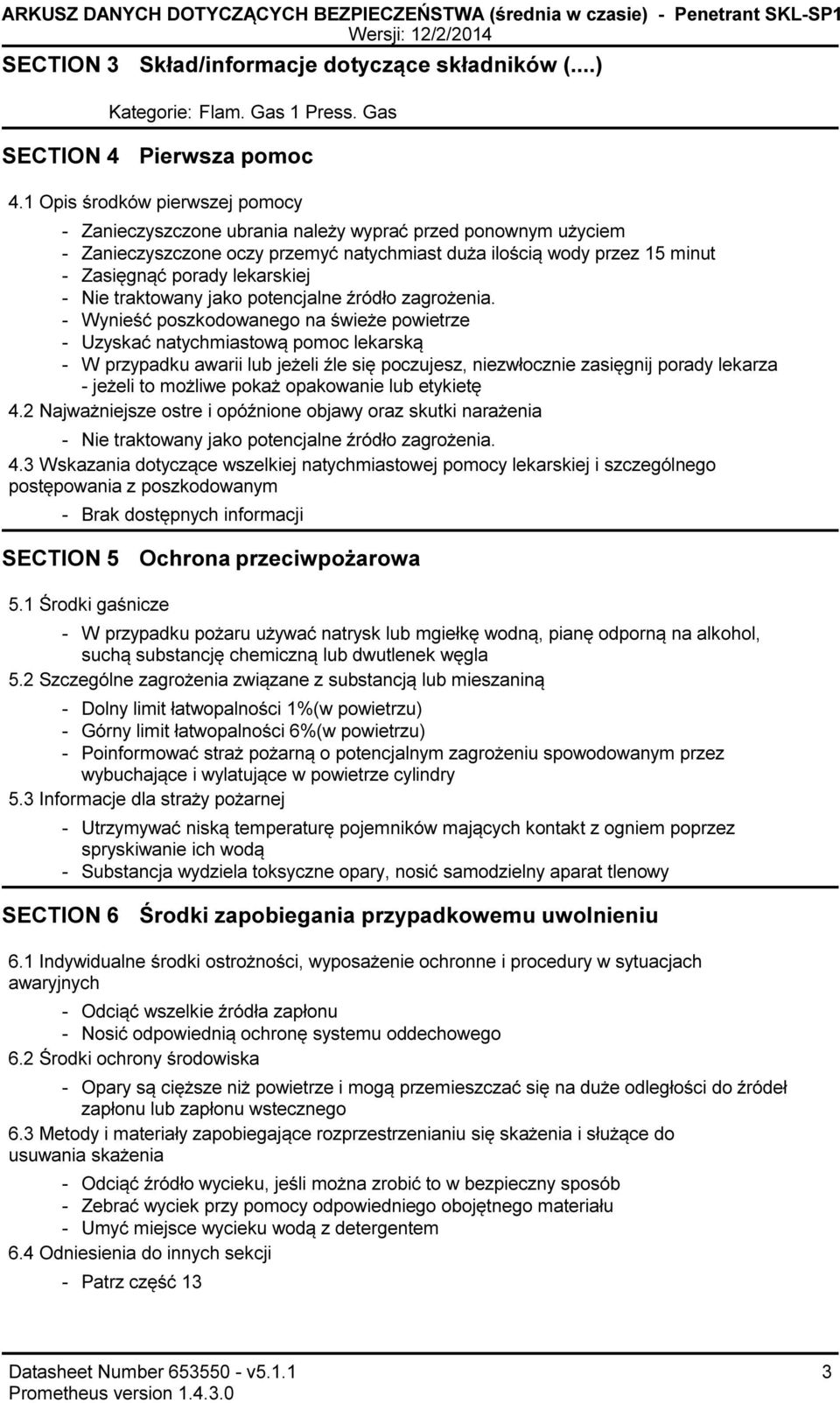 traktowany jako potencjalne źródło zagrożenia.