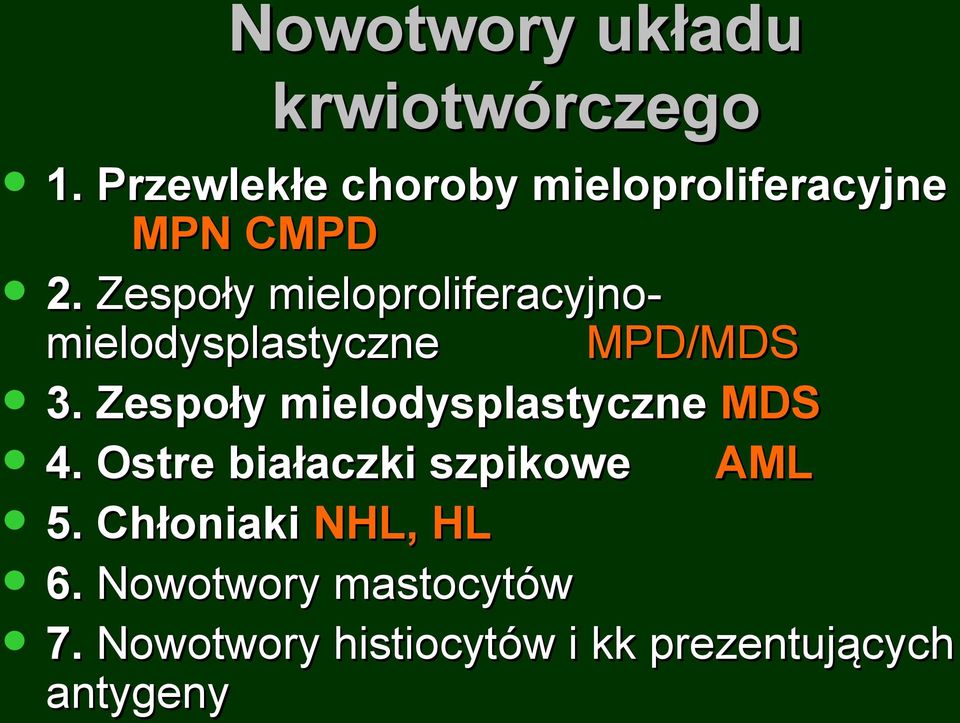 Zespoły mieloproliferacyjno- mielodysplastyczne MPD/MDS 3.