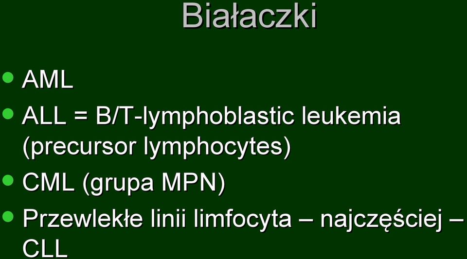 (precursor lymphocytes) CML