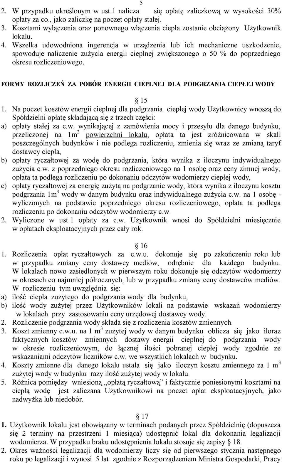 FORMY ROZLICZEŃ ZA POBÓR ENERGII CIEPLNEJ DLA PODGRZANIA CIEPŁEJ WODY 15 1.