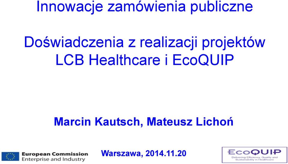 projektów LCB Healthcare i EcoQUIP